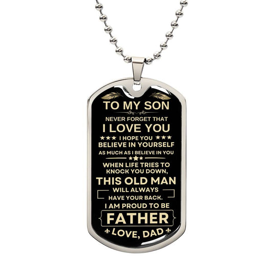 To My Son-Believe In Yourself-Love, Dad-Dog Tag Necklace
