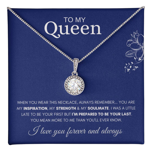 To My Queen-- I love you forever and always-Eternal Hope Necklace