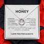 To My Honey-I Love You For Always-Lucky In Love Necklace