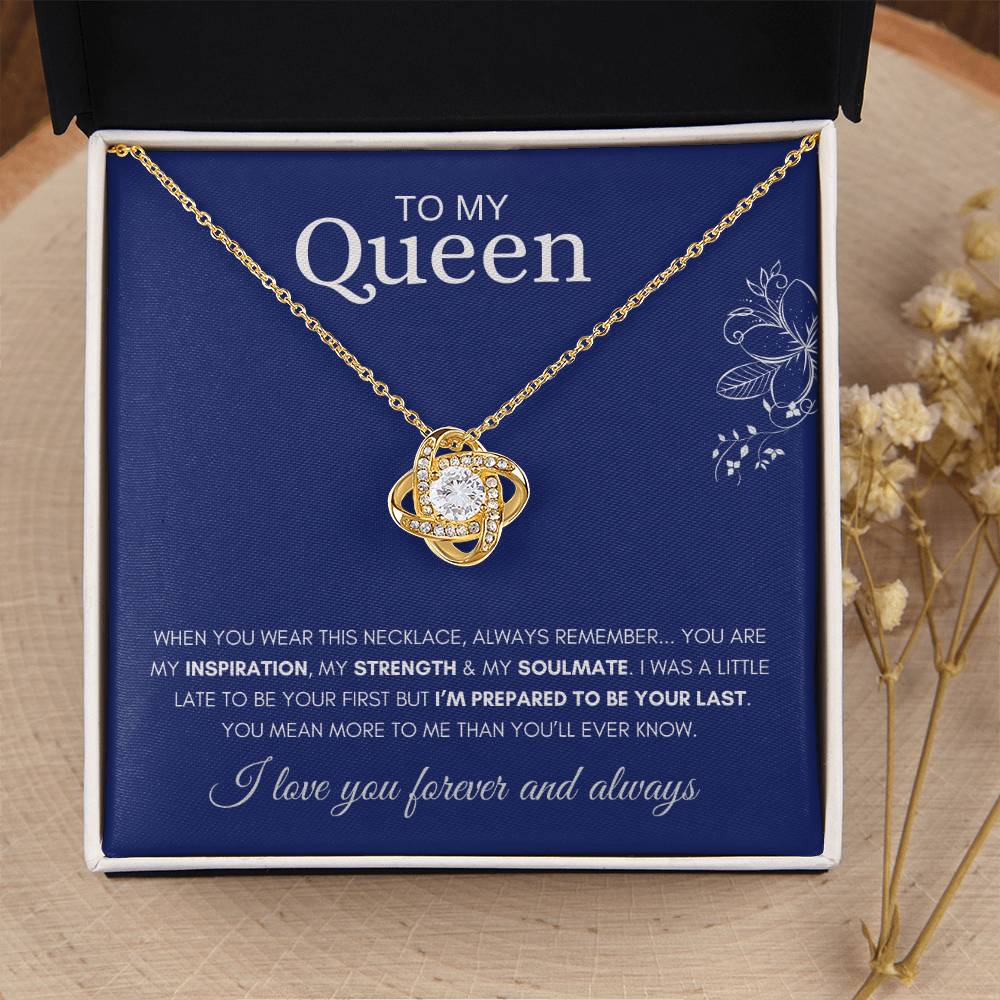 To My Queen-I love you forever and always-Love Knot Necklace