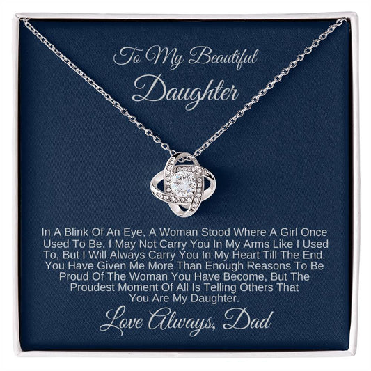 To My Daughter-Proud Of Your-Love Always, Dad-Love Knot Necklace
