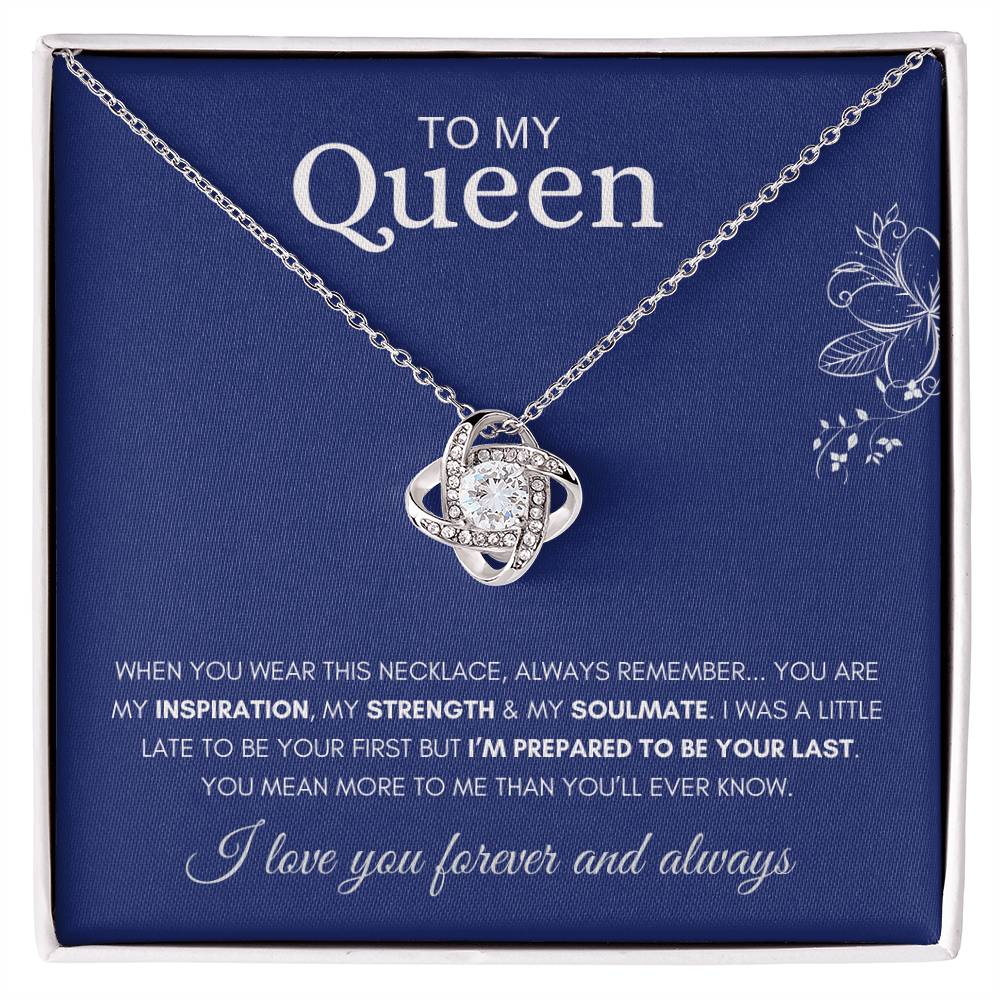 To My Queen-I love you forever and always-Love Knot Necklace