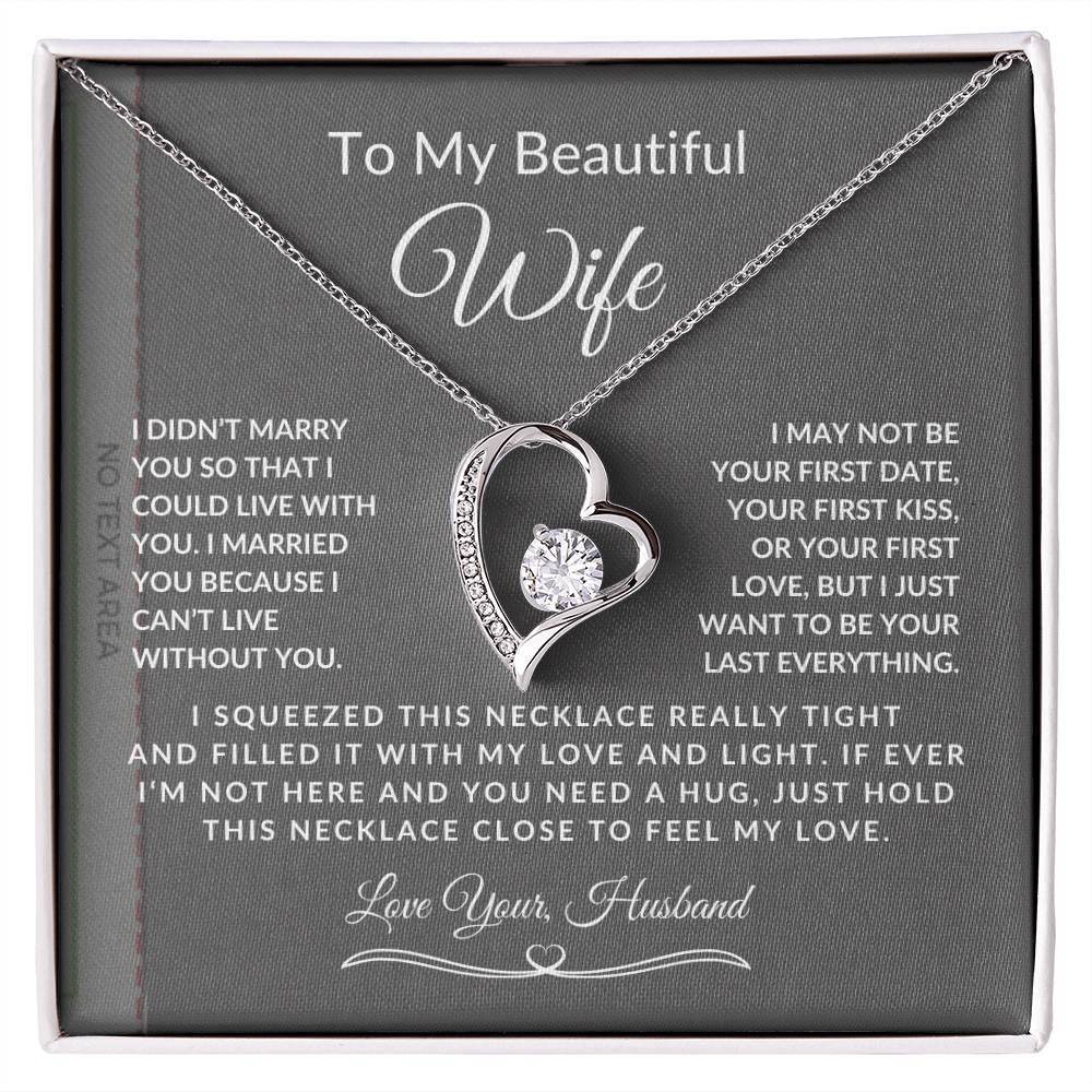 To My Beautiful Wife-Can't Live Without You-Love Your Husband-Forever Love Necklace