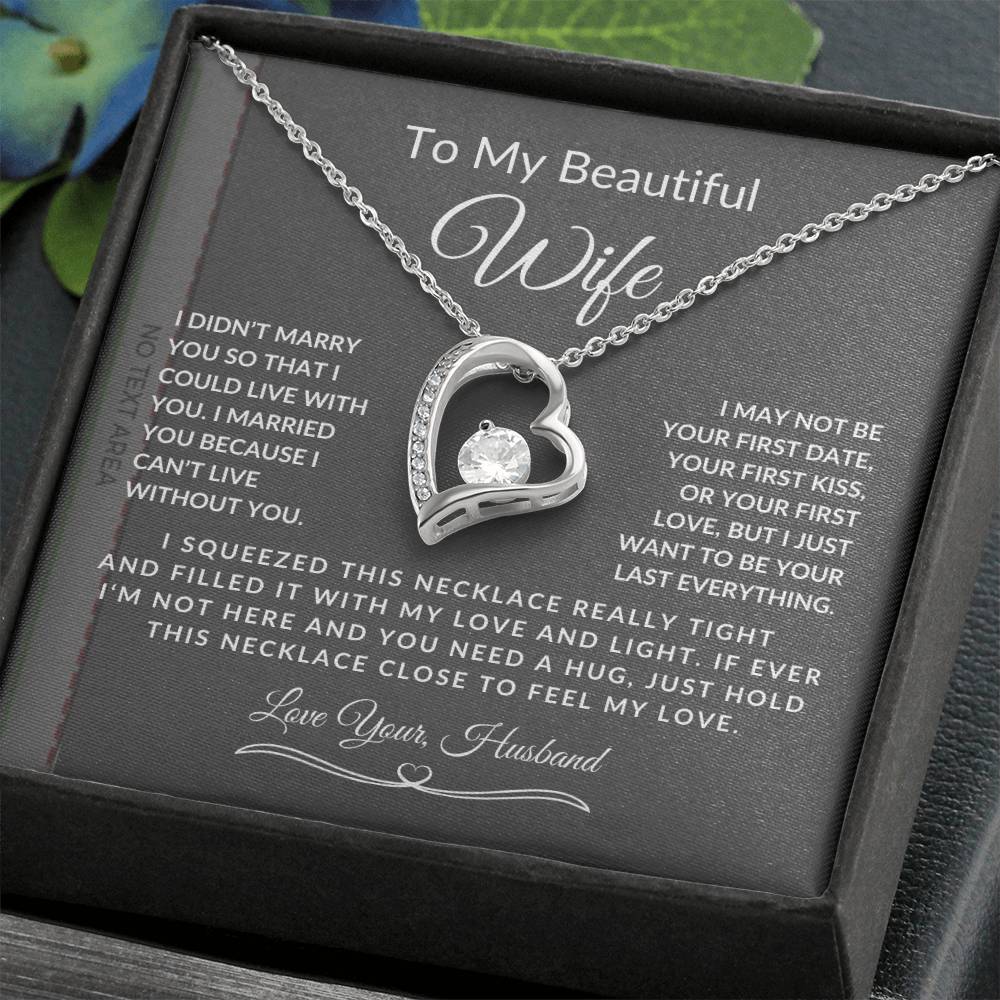 To My Beautiful Wife-Can't Live Without You-Love Your Husband-Forever Love Necklace
