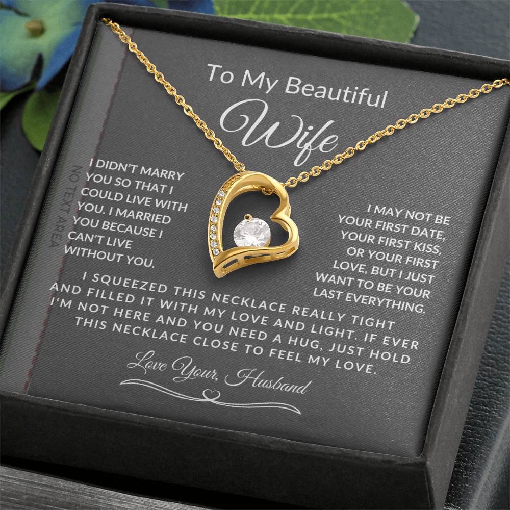 To My Beautiful Wife-Can't Live Without You-Love Your Husband-Forever Love Necklace