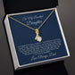To My Beautiful Daughter-Proud of You-Love Always, Dad-Alluring Beauty Necklace