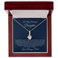 To My Beautiful Daughter-Proud of You-Love Always, Dad-Alluring Beauty Necklace